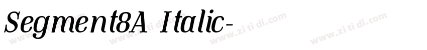 Segment8A Italic字体转换